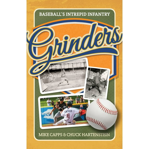 Grinders : Baseball's Intrepid Infantry (Paperback)