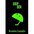 thumbnail image 1 of Grip Den (Paperback), 1 of 1