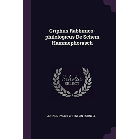 Griphus Rabbinico-philologicus De Schem Hammephorasch (Paperback)