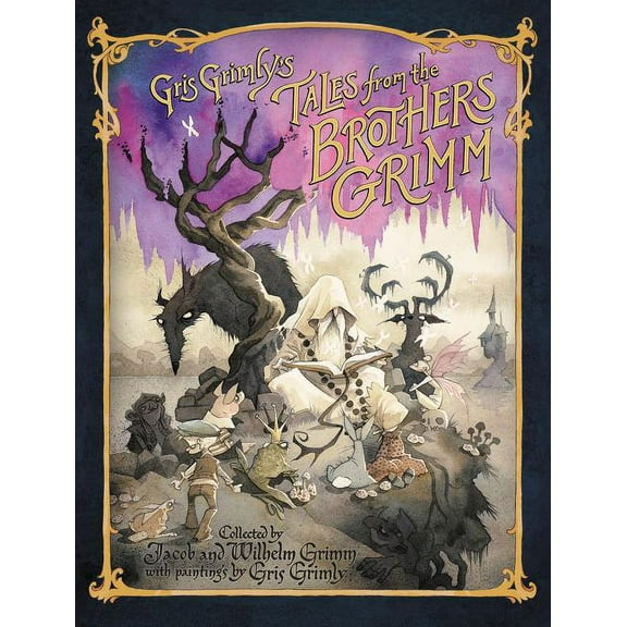 Gris Grimly's Tales from the Brothers Grimm, (Hardcover)