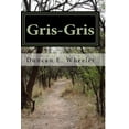 thumbnail image 1 of Gris-Gris: Gris-Gris (Series #1) (Paperback), 1 of 1