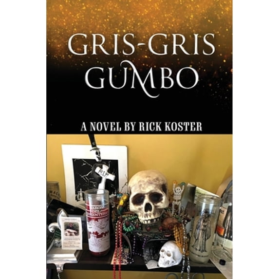 Gris-Gris Gumbo (Paperback) by Rick Koster