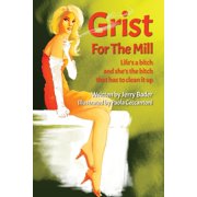 Grist For The Mill You Can't Escape Your Past Paperback