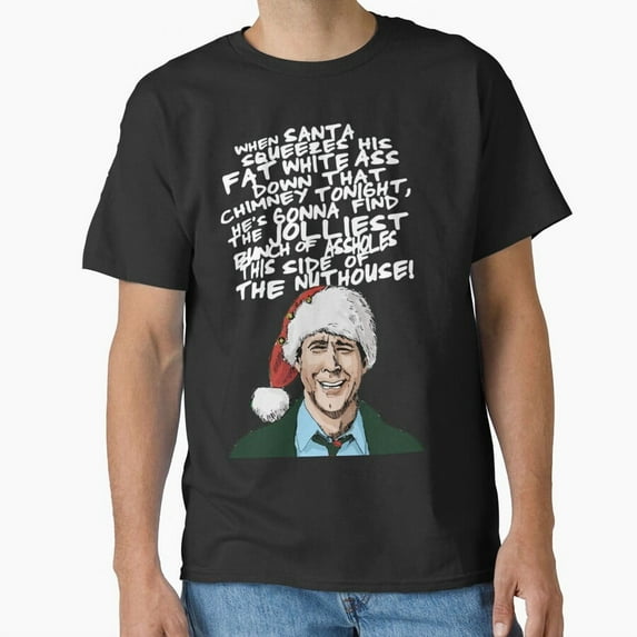 Griswold Alternative Christmas Card With A Funny Movie Quote And G19431 Unisex T-Shirt, Up to Size 5XL