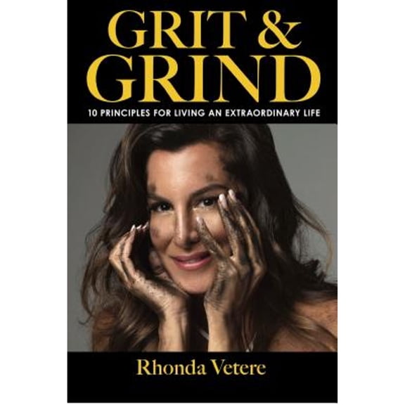 Pre-Owned Grit & Grind: 10 Principles for Living an Extraordinary Life (Hardcover)