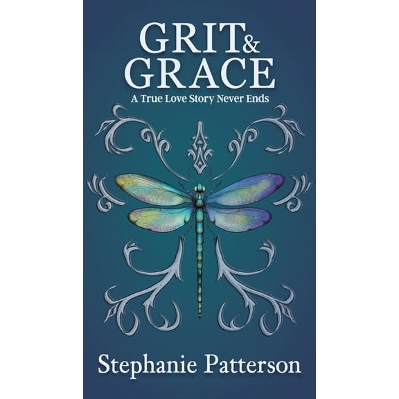 Grit & Grace: A True Love Story Never Ends, (Hardcover)
