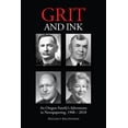 thumbnail image 1 of Grit and Ink : An Oregon Family’s Adventures in Newspapering, 1908–2018 (Paperback), 1 of 1
