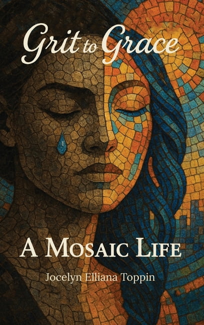 Grit to Grace: A Mosaic Life, (Hardcover)