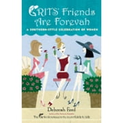 Grits Friends Are Forevah A Southern-Style Celebration of Women Hardcover by Deborah Ford