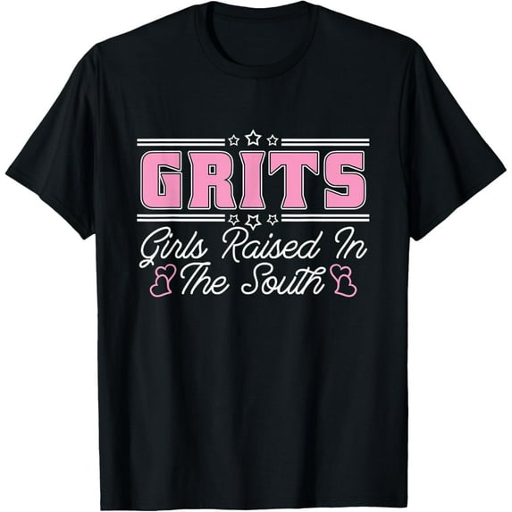 Grits Girls Raised In The South Southern Girl Southern Belle T-Shirt