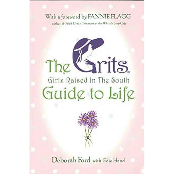 Pre-Owned Grits (Girls Raised in the South) Guide to Life (Paperback) 0452285062 9780452285064