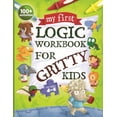 Problem Solving Is Logical Gritty Kids: My First Logic Workbook for Gritty Kids: Spatial Reasoning ...