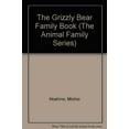thumbnail image 1 of Pre-Owned The Grizzly Bear Family Book (The Animal Family Series) (Hardcover) 1558583505 9781558583504, 1 of 1