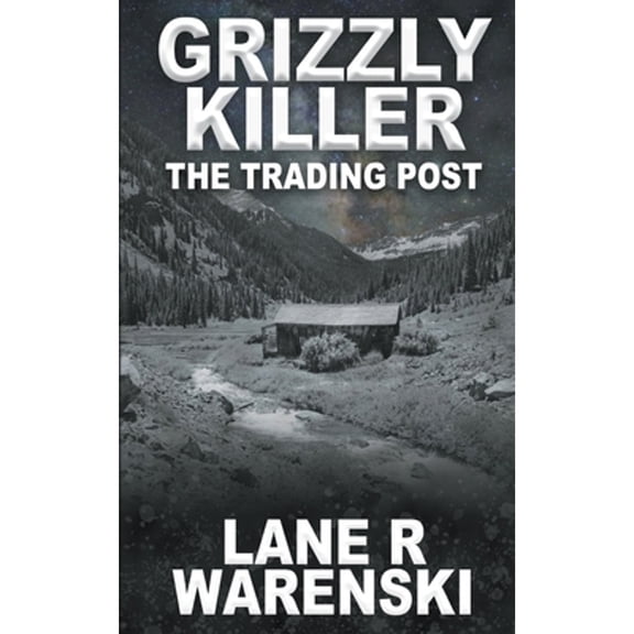 Pre-Owned Grizzly Killer: The Trading Post (Paperback) 1647348668 9781647348663
