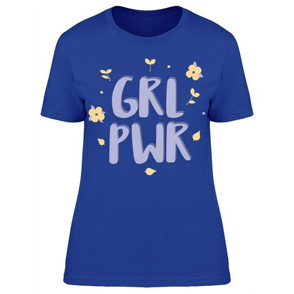 Grl Pwr Short Quote T-Shirt Women -Image by Shutterstock, Female Large