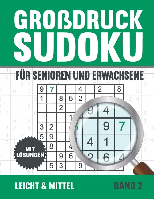 GroÃdruck Sudoku FÃ¼r Senioren: Sudoku RÃ¤tsel in GroÃer Schrift - Leicht und Mittel mit LÃ¶sungen - Vol 2, (Paperback)