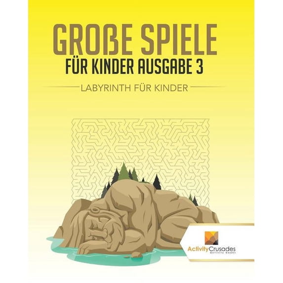 Große Spiele Für Kinder Ausgabe 3: Labyrinth Für Kinde, (Paperback)