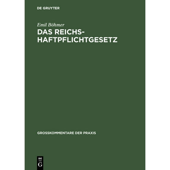 GroÃkommentare Der Praxis Das Reichshaftpflichtgesetz, (Hardcover)