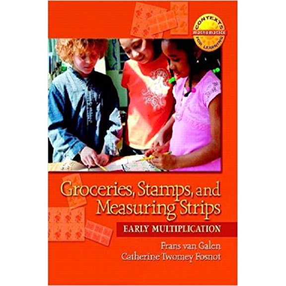 Pre-Owned Groceries, Stamps, and Measuring Strips: Early Multiplication (Paperback) 0325010161 9780325010168