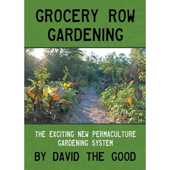 Pre-Owned Grocery Row Gardening (Paperback) 1955289077 9781955289078