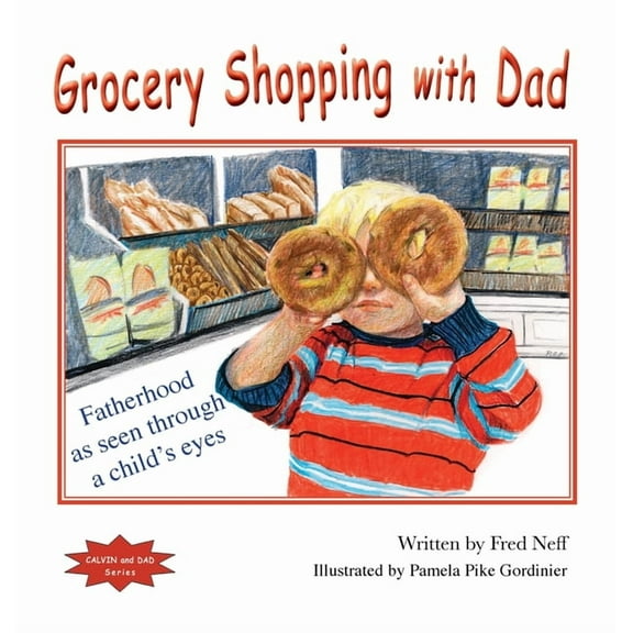Calvin and Dad Grocery Shopping with Dad, (Hardcover)