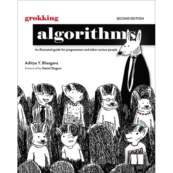 Grokking Algorithms, Second Edition: An Illustrated Guide for Programmers and Other Curious People, (Paperback)