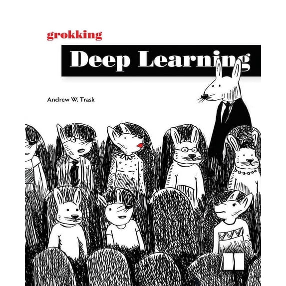 Grokking Deep Learning, (Paperback)