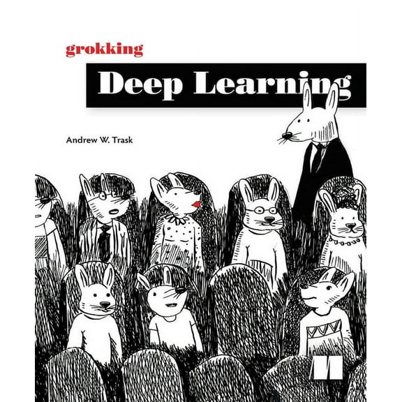 Grokking Deep Learning, (Paperback)