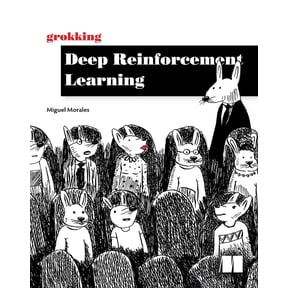 Grokking Deep Reinforcement Learning (Paperback)