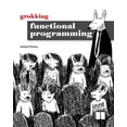 thumbnail image 1 of Grokking Functional Programming, (Paperback), 1 of 1