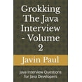 thumbnail image 1 of Grokking The Java Interview - Volume 2: Java Interview Questions for Java Developers, 1 of 1