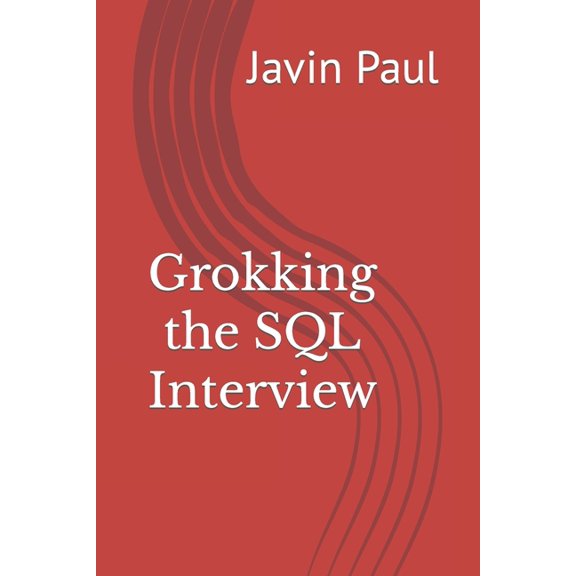 Grokking the Java and Spring Developer I Grokking the SQL Interview, (Paperback)