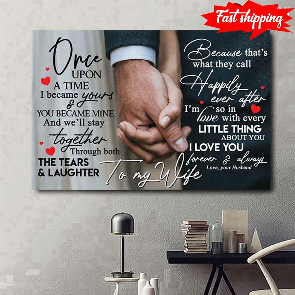 Groom & Bride Holding Hands To My Wife Once Upon A Time I Became Yours ...