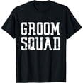 thumbnail image 1 of Groom Squad T-Shirt - Bridal Party Groomsmen Shirt, 1 of 4