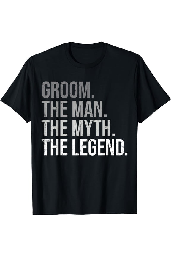 Groom The Man The Myth The Legend Bachelor Party Engagement T-Shirt