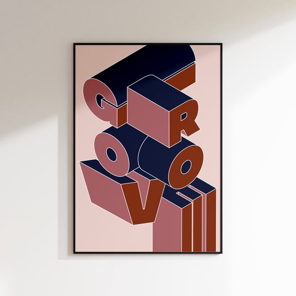 Groove 3D Print, Music Poster, Wall Art, Disco, Bold, Typographic, Quote, Groovy, Funky, Poster Only