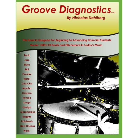 Groove Diagnostics: Master 1000's of Drum Set Beats and Fills in Different Musical Styles!, (Paperback)