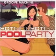 thumbnail image 1 of Groove Machine - Hot! Hot! Hot! Pool Party - CD, 1 of 1