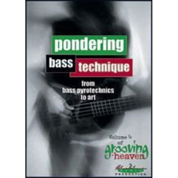 Grooving for Heaven: Volume 4: Pondering Bass Technique (DVD)