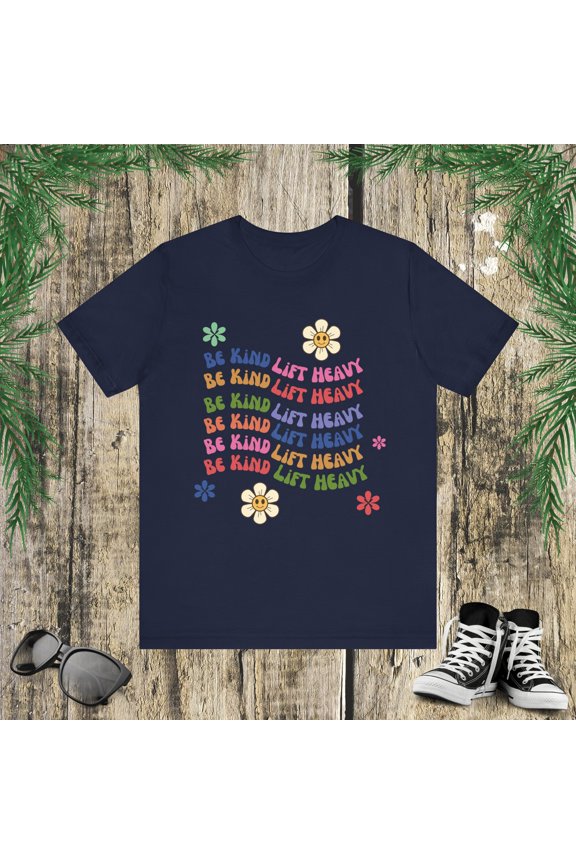 Groovy Be kind lift heavy Weightlifter cute gym workout Unisex T-shirt