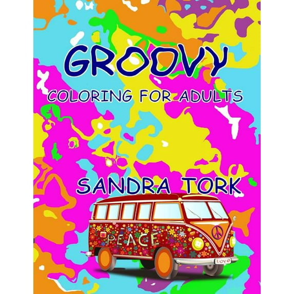 Groovy: Coloring For Adults (Paperback)