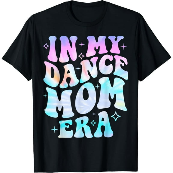 Groovy Dance Lover In My Dance Mom Era Tie Dye T-Shirt