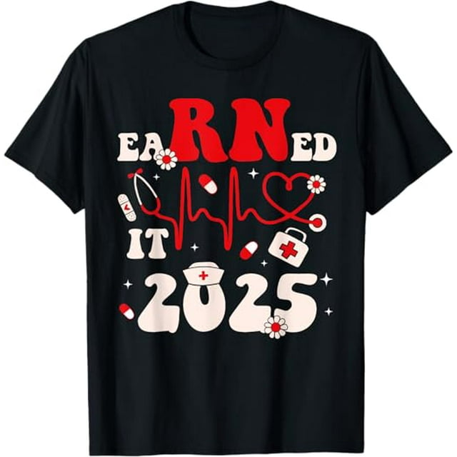 Groovy Earned It 2025 Nurse Graduation RN LPN Class Of 2025 TShirt