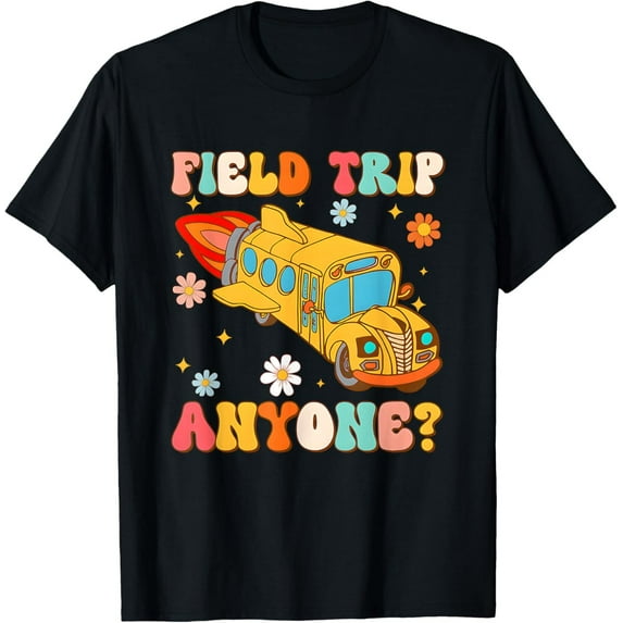 Groovy Field Trip Anyone School Bus Driver Yellow Bus Driver T-Shirt