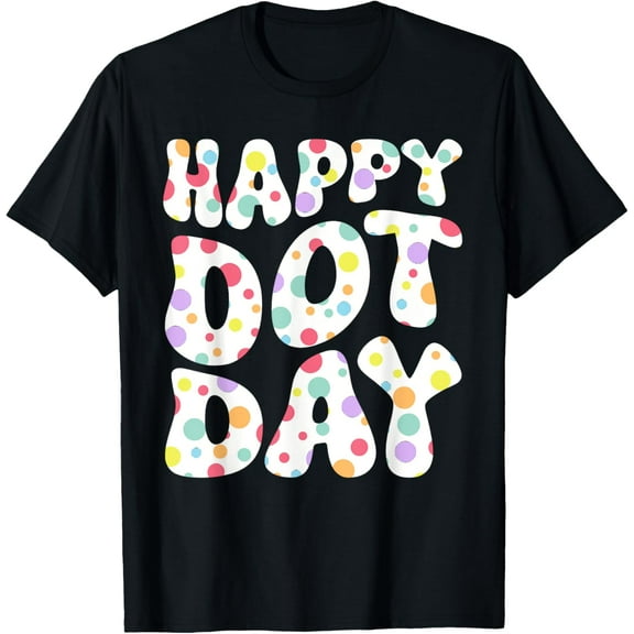 Groovy Happy Dot Day Kids International Dots Day Teacher T-Shirt