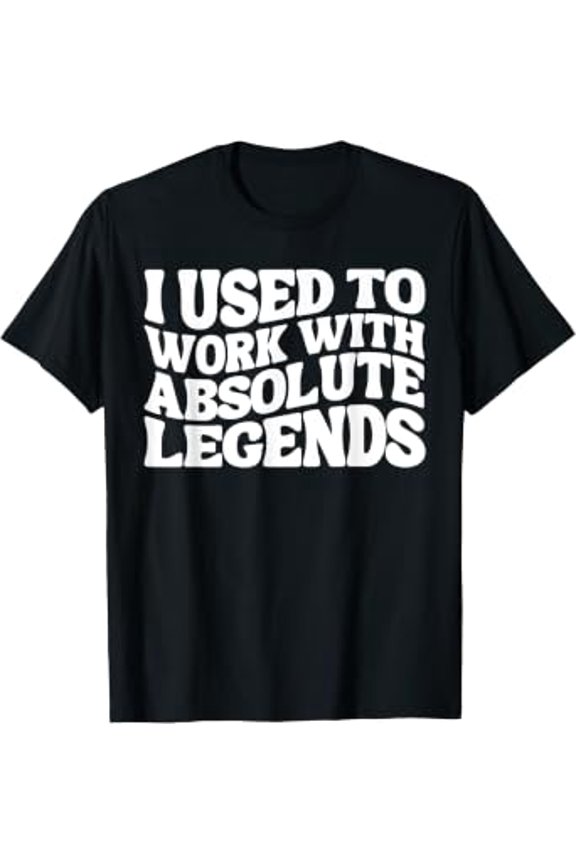 Groovy I Used To Work With Absolute Legends Workers Graphic T-Shirt, Size S-5XL