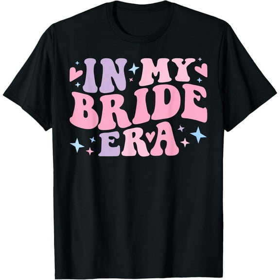 Groovy In My Bride Era for Women Bachelorette Party Funny T-Shirt