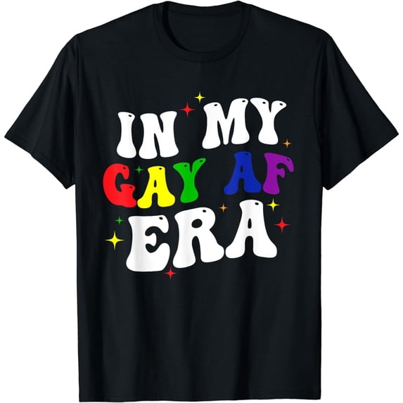 Groovy In My Gay AF Era Shirt Gay AF Pride LGBT Gay Rights T-Shirt