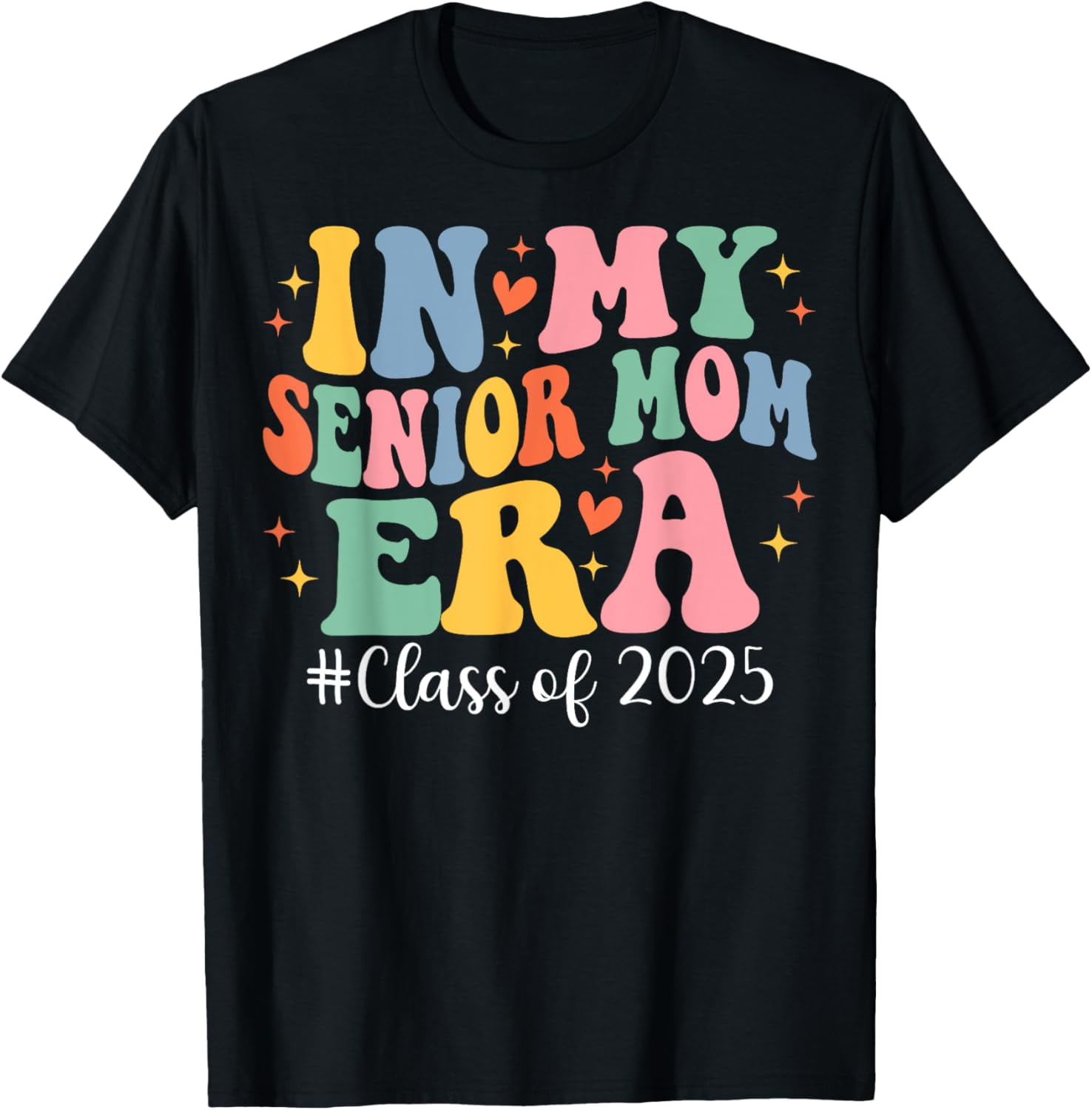 Groovy In My Senior Mom Era Class of 2025 Senior Mom 2025 TShirt