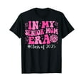 Groovy In My Senior Mom Era Class of 2025 Senior Mom 2025 TShirt
